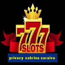 privacy sabrina saraiva